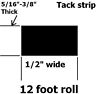 Universal Convertible Top Tacking, Tack Strip 1/2" X (5/16"-3/8") Thick, 12 Feet